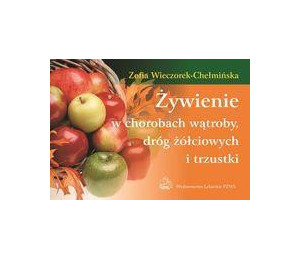 Żywienie w chorobach wątroby, dróg żółciowych PZWL
