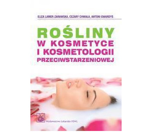 Rośliny w kosmetyce i kosmetologii... PZWL