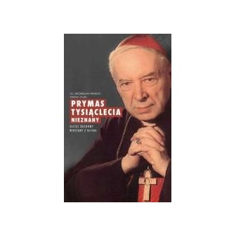 Prymas Tysiąclecia nieznany
