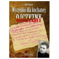 Wszystko dla kochanej Ojczyzny