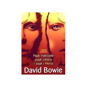 David Bowie. Pająk malezyjski, pająk szklany i...