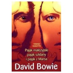 David Bowie. Pająk malezyjski, pająk szklany i...