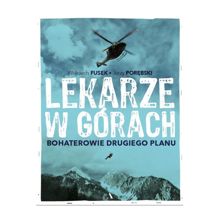 Okładka książki Lekarze w górach. Bohaterowie drugiego planu w księgarni sportowej Labotiga