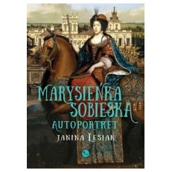 Marysieńka Sobieska. Autoportret