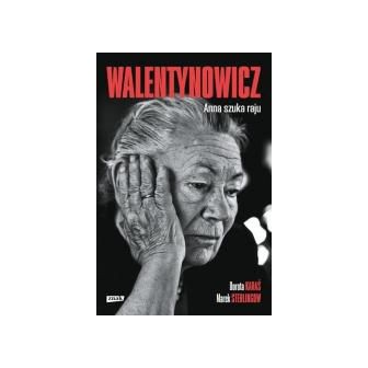 Walentynowicz. Anna szuka raju
