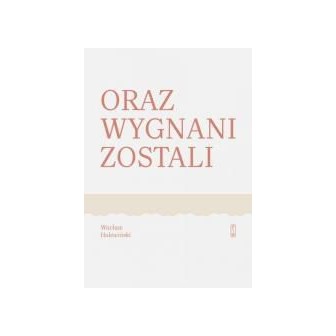 Oraz wygnani zostali
