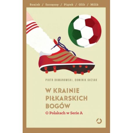Okładka książki W krainie piłkarskich bogów. O Polakach w Serie A na labotiga.pl