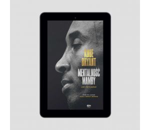 (ebook - wersja elektroniczna) Kobe Bryant. Mentalność Mamby. Jak zwyciężać