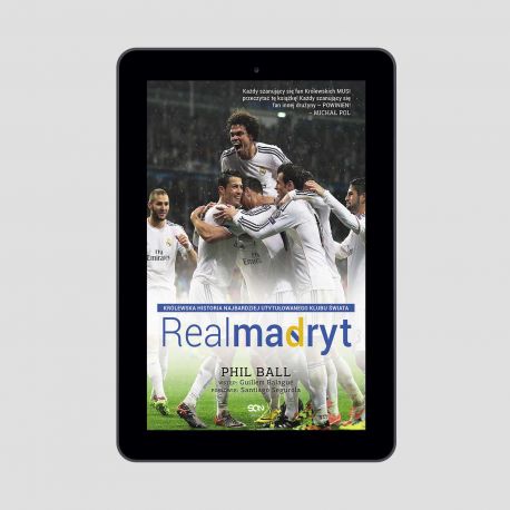 (ebook) Real Madryt. Królewska historia najbardziej utytułowanego klubu świata