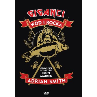 Zdjęcie okładki Giganci wód i rocka. Opowieści gitarzysty Iron Maiden w księgarni Labotiga