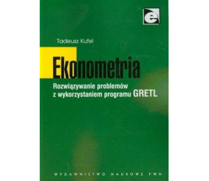 Ekonometria. Rozwiązywanie problemów z wykorz...