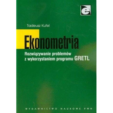 Ekonometria. Rozwiązywanie problemów z wykorz...
