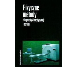 Fizyczne metody diagnostyki medycznej i terapi