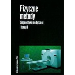 Fizyczne metody diagnostyki medycznej i terapi