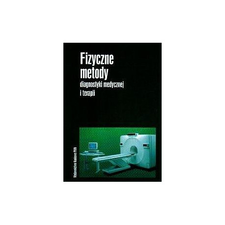 Fizyczne metody diagnostyki medycznej i terapi