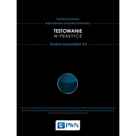 Testowanie w praktyce. Studium przypadków 2.0
