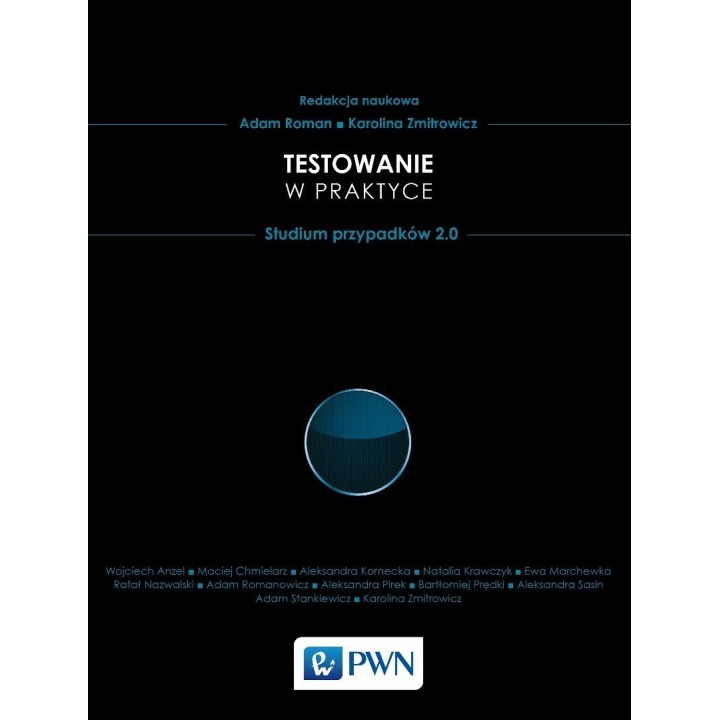 Testowanie w praktyce. Studium przypadków 2.0
