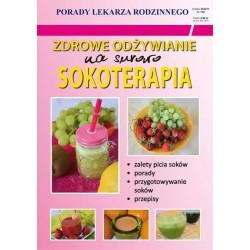 Zdrowe odżywianie. Na surowo. Sokoterapia