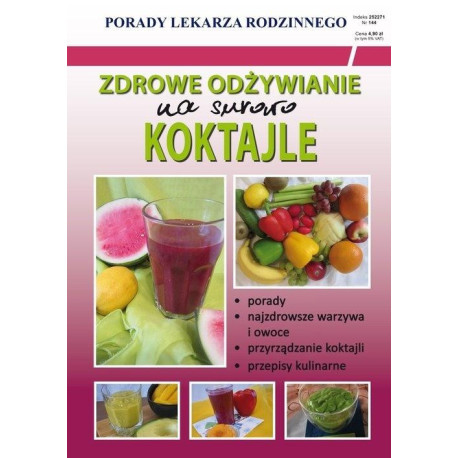 Zdrowe odżywianie na surowo. Koktajle