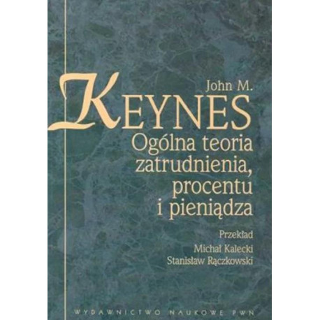Ogólna teoria zatrudnienia procentu i pieniądza