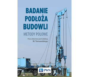 Badanie podłoża budowli. Metody polowe