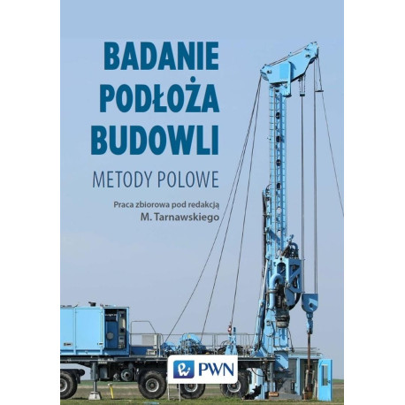 Badanie podłoża budowli. Metody polowe