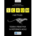 Scrum i nie tylko. Teoria i praktyka w metodach...
