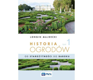 Historia ogrodów T.1 Od starożytności po barok