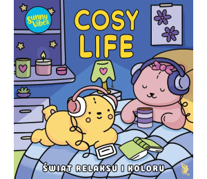 Sunny Vibes. Cosy Life. Świat relaksu i koloru
