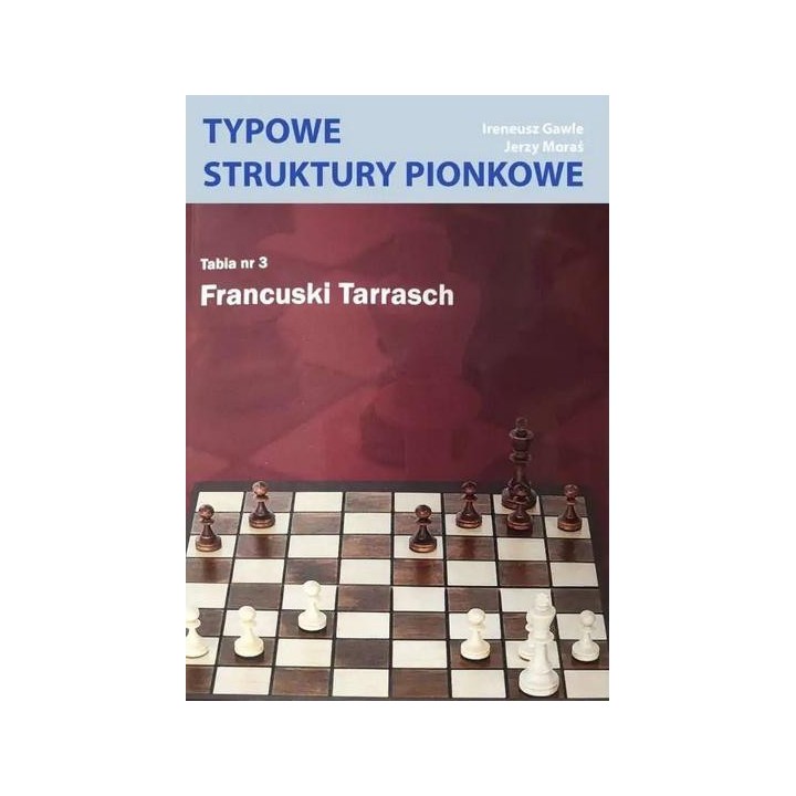 Typowe struktury pionkowe. Tabela nr 3 Francuski..