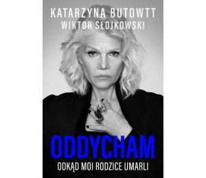 Oddycham, odkąd moi rodzice umarli