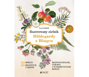 Ilustrowany zielnik Hildegardy z Bingen