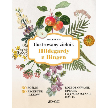 Ilustrowany zielnik Hildegardy z Bingen