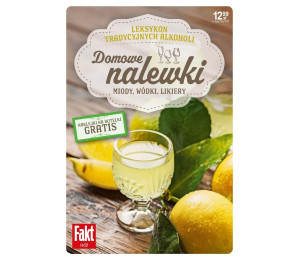 Domowe nalewki. Miody, wódki, likiery