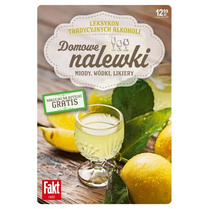 Domowe nalewki. Miody, wódki, likiery