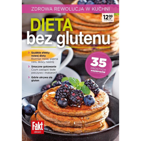 Dieta bez glutenu. Zdrowa rewolucja w kuchni