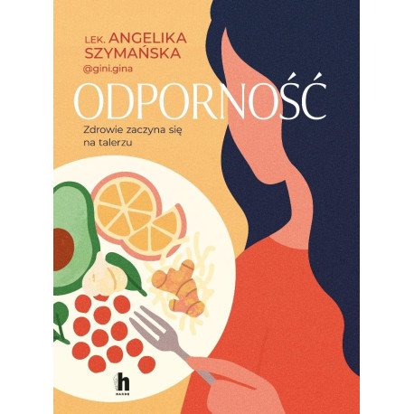 Odporność. Zdrowie zaczyna się na talerzu