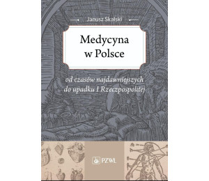 Medycyna w Polsce od czasów najdawniejszych...