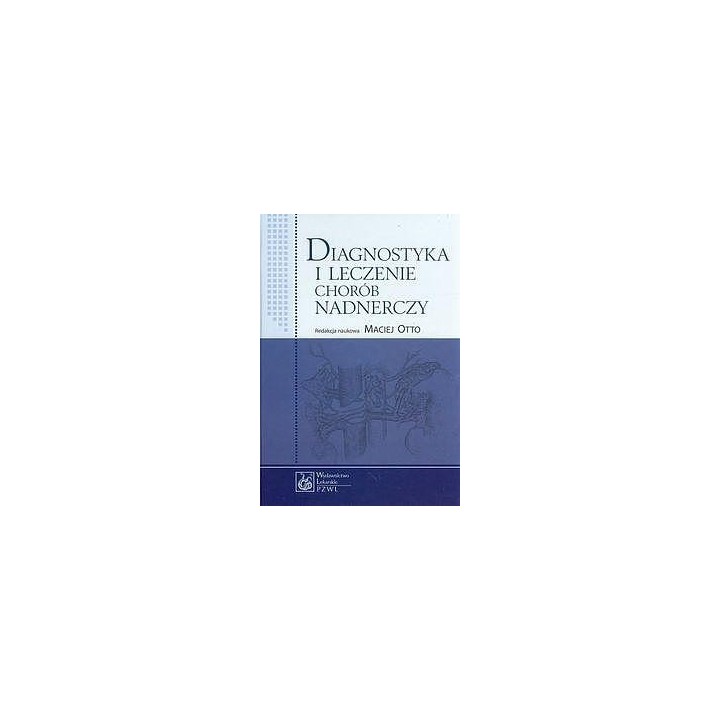 Diagnostyka i leczenie chorób nadnerczy