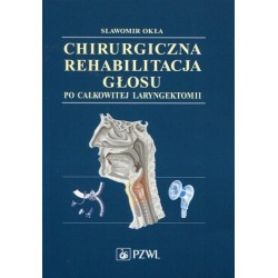 Chirurgiczna rehabilitacja głosu...