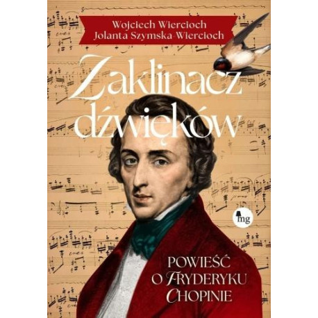 Zaklinacz dźwięków. Powieść o Fryderyku Chopinie