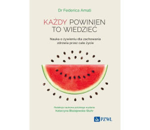 Każdy powinien to wiedzieć. Nauka o żywieniu..