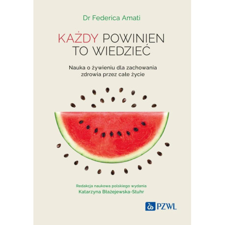 Każdy powinien to wiedzieć. Nauka o żywieniu..