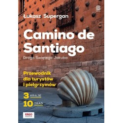 Camino de Santiago. Droga Świętego Jakuba