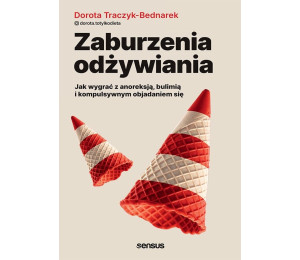 Zaburzenia odżywiania. Jak wygrać z anoreksją...