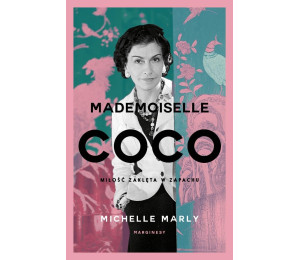 Mademoiselle Coco. Miłość zaklęta w zapachu