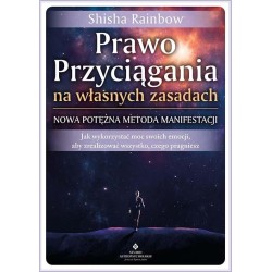Prawo Przyciągania na własnych zasadach..
