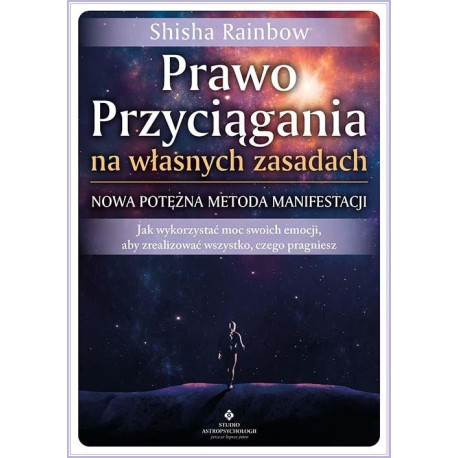 Prawo Przyciągania na własnych zasadach..