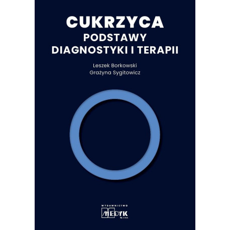 Cukrzyca - Podstawy diagnostyki i terapii