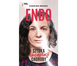 Endo. Sztuka akceptacji choroby
